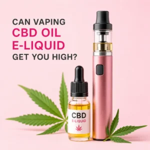 Can vaping CBD oil e-liquid get you high?